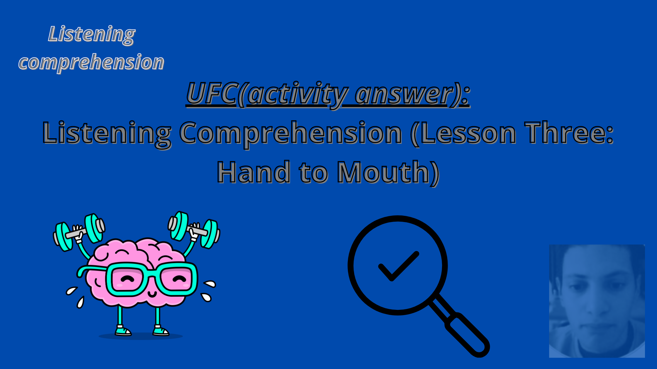 Listening Comprehension (Lesson Three: Hand to Mouth)