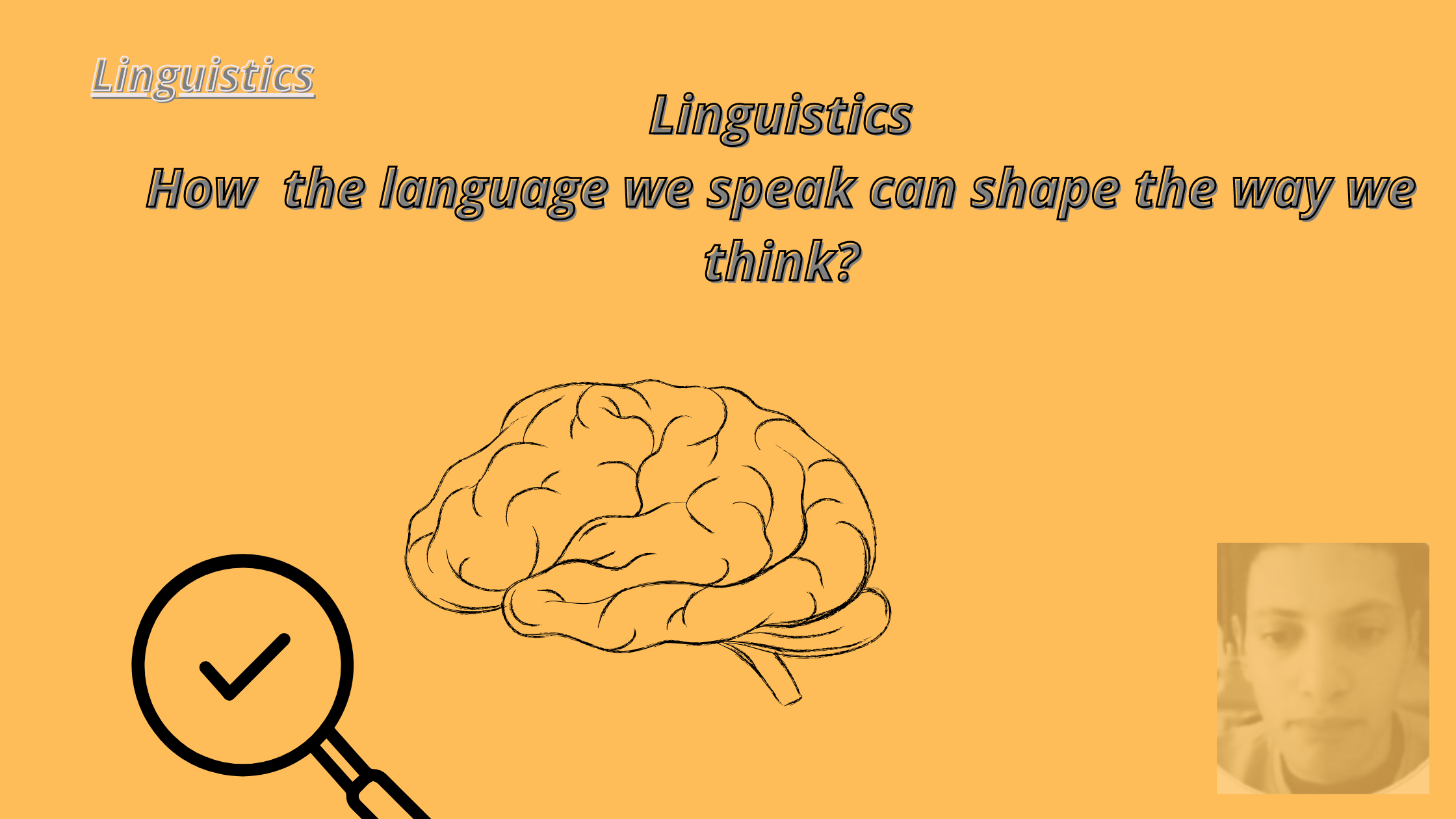 How  the language we speak can shape the way we think?