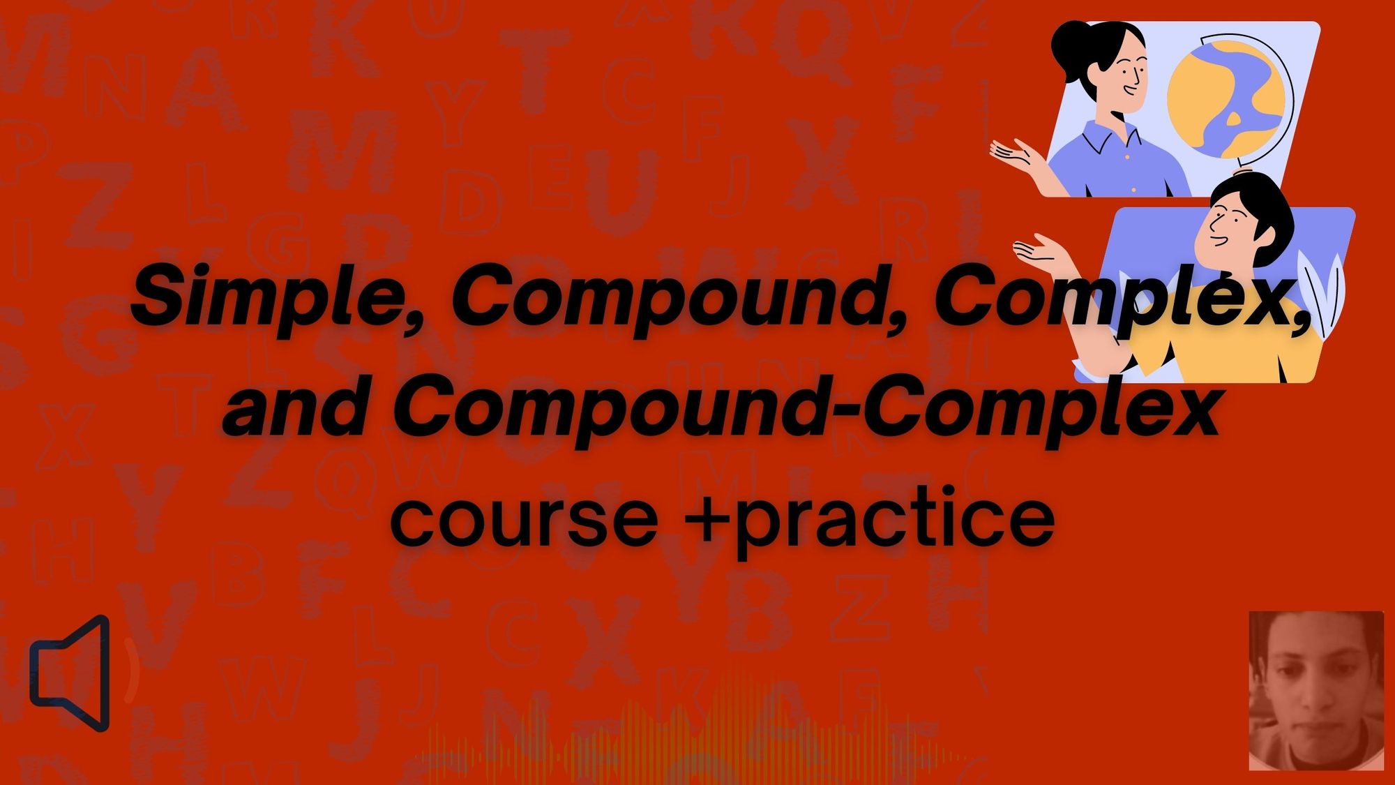 Simple, Compound, Complex, and Compound-Complex courses with practice
