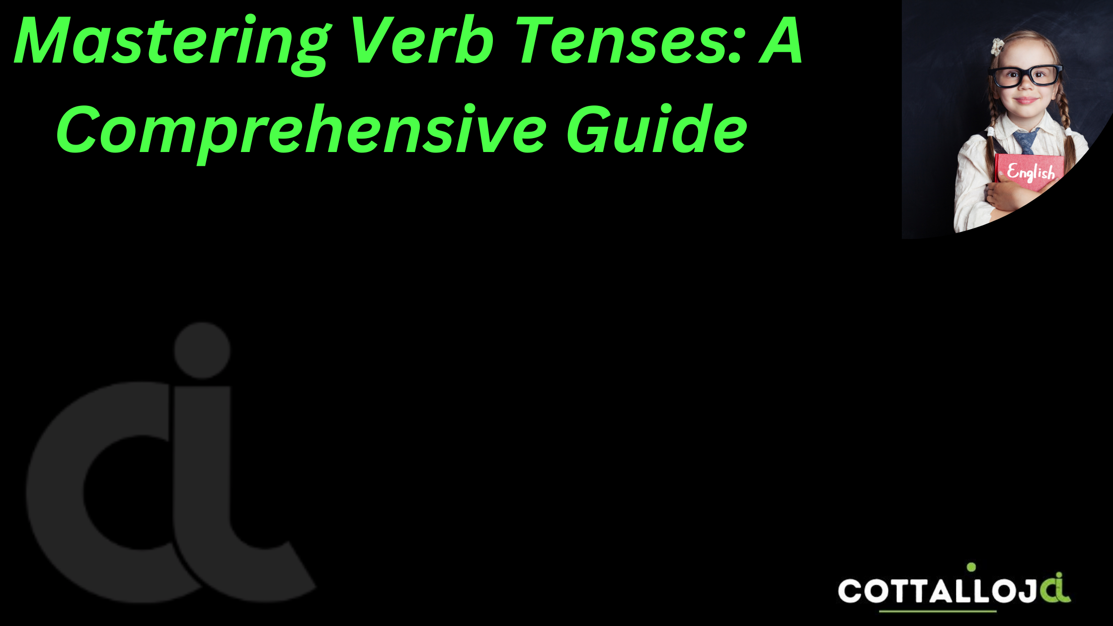 Mastering Verb Tenses: A Comprehensive Guide