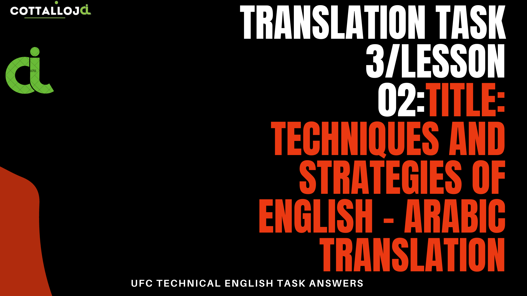 Translation Task 3/lesson 02: Title: Techniques and Strategies of English - Arabic Translation