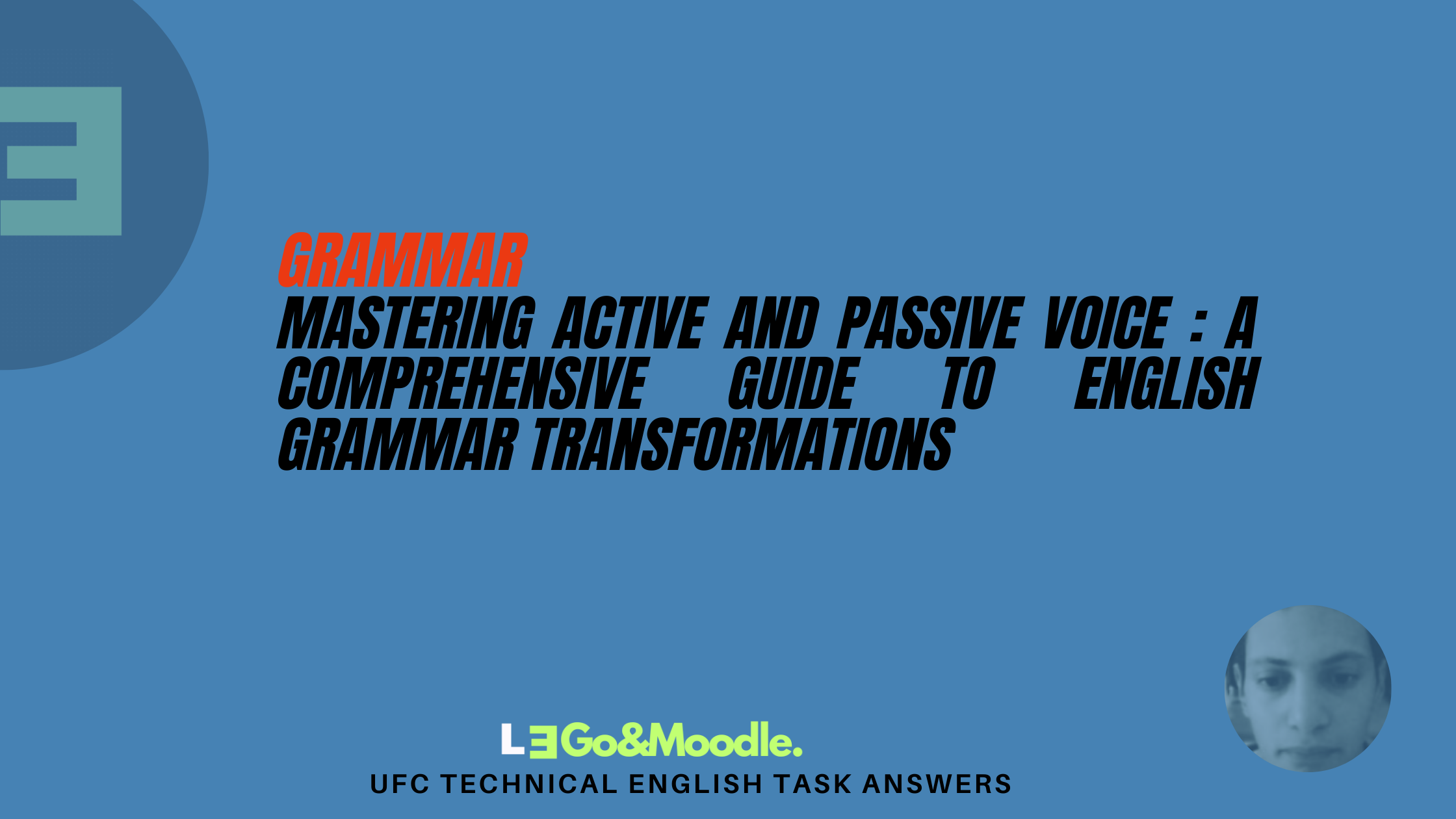 Mastering Active and Passive Voice : A Comprehensive Guide to English Grammar Transformations