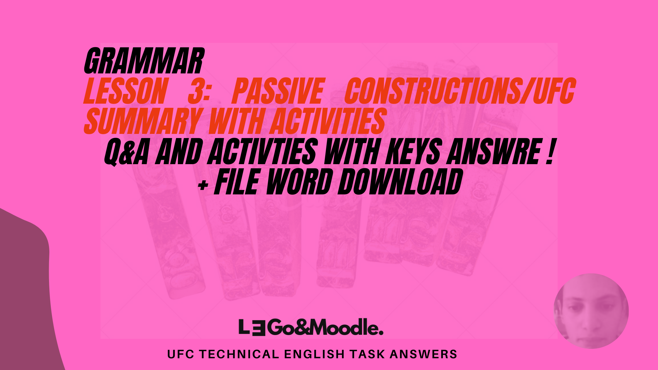 Lesson 3: Passive Constructions/UFC summary with activities