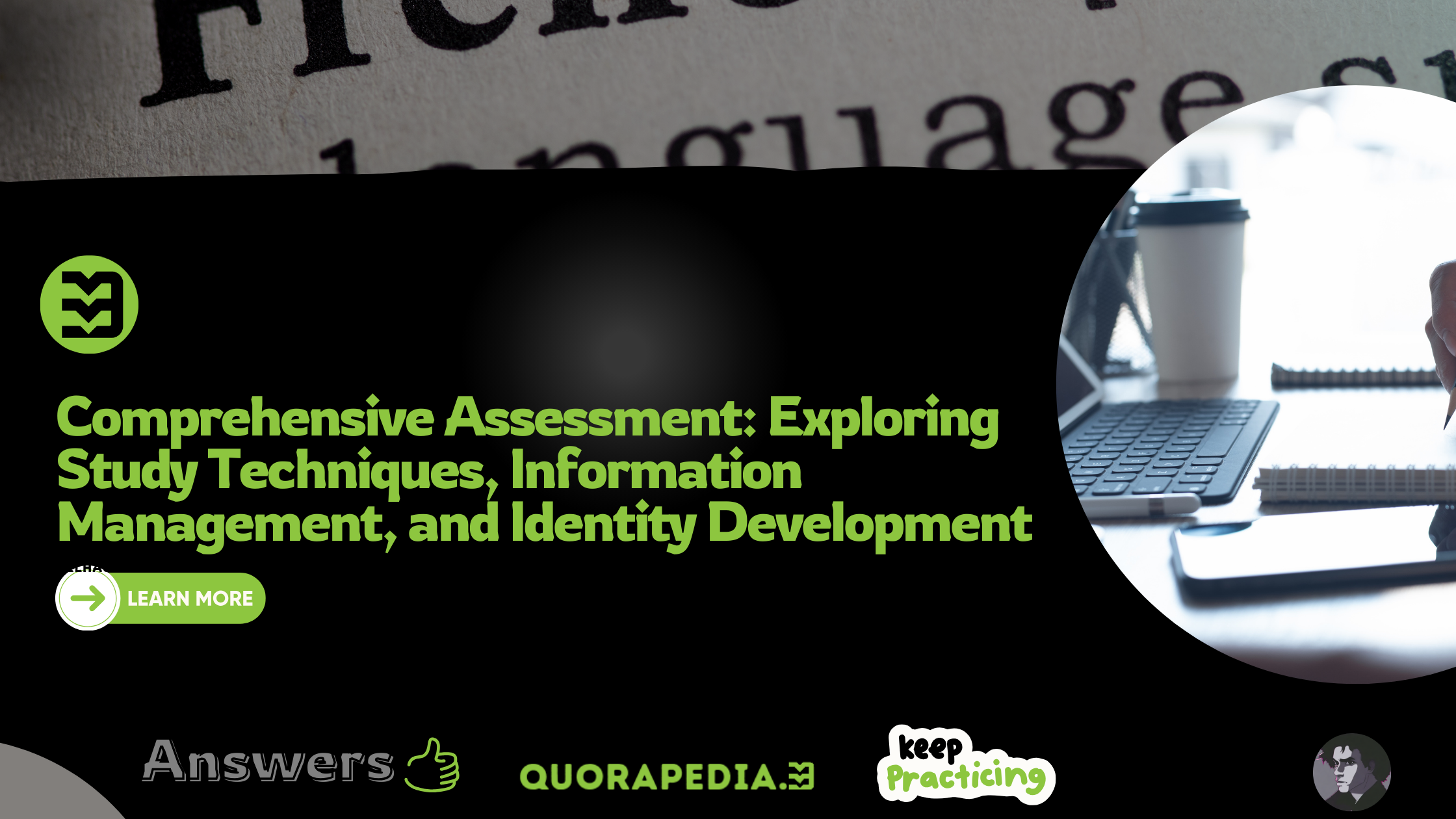 Comprehensive Assessment: Exploring Study Techniques, Information Management, and Identity Development